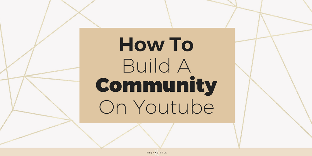 Build a YouTube Community:  Strategy for Success