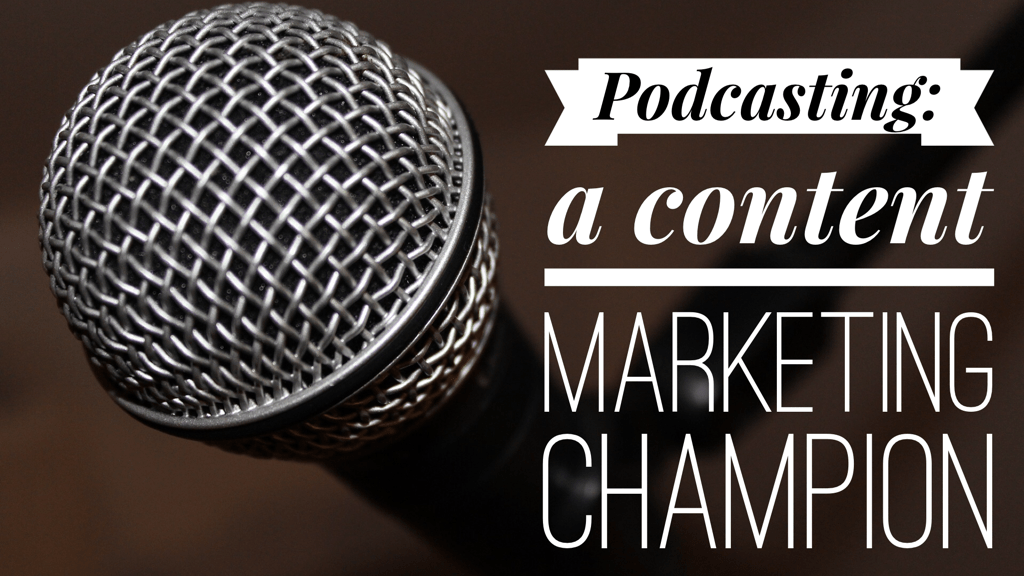 Content Marketing for Podcasting: A Guide to Success